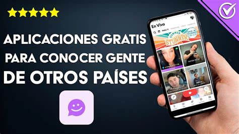 aplicacion para hablar con gente de otros paises|10 Mejores Aplicaciones Para Conocer Gente De Otro。